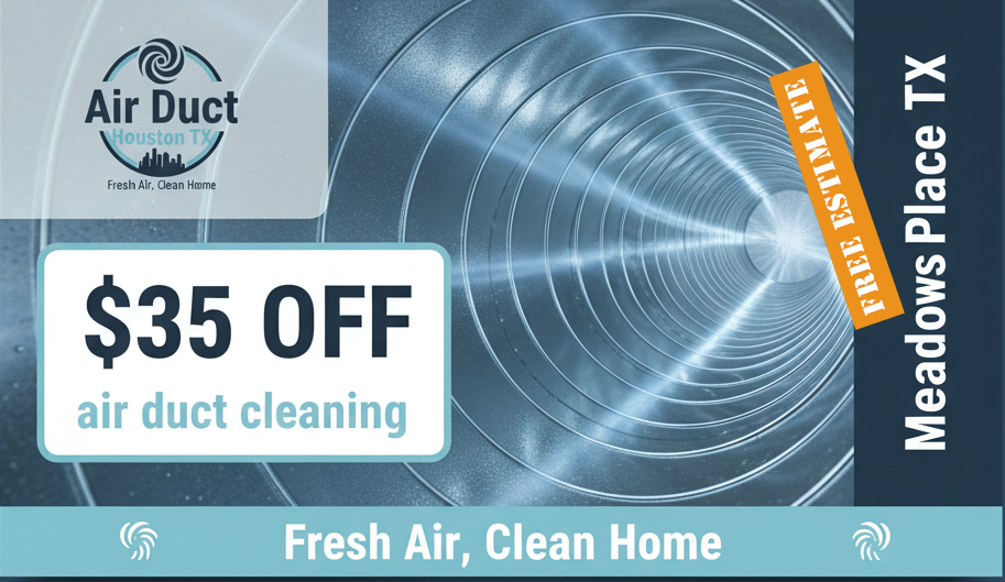  $35 Off  air duct cleaning coupon from Meadows Place TX  Air ducts Cleaning  for professional home vent service